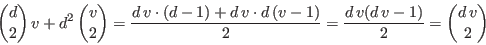 \begin{displaymath}{d \choose 2}\, v+ d^2\,{v \choose 2}=\frac{d\, v\cdot(d-1)
+d\,v\cdot d\,(v-1)}2=\frac{d\,v(d\,v-1)}2={d\,v \choose 2}\end{displaymath}