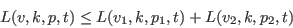 \begin{displaymath}L(v,k,p,t)\le L(v_1,k,p_1,t)+L(v_2,k,p_2,t)\end{displaymath}