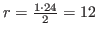 $r=\frac{1\cdot 24}{2}=12$